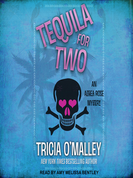 Title details for Tequila for Two by Tricia O'Malley - Available